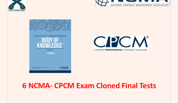 6 NCMA – CPCM Exam Cloned Final Tests